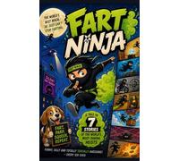 Fart Ninja: The Worlds best Ninja, but he just can’t stop farting
