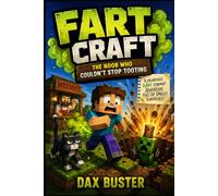FARTCRAFT: The Noob Who Couldn’t Stop Tooting: An Unofficial Minecraft-Inspired Comedy Diary Full of Smelly Surprises