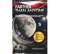 Farther Than Anyone: The Artemis II Story of Victor Glover, Christina Koch & the First Diverse Crew to the Moon