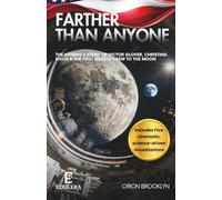 Farther Than Anyone: The Artemis II Story of Victor Glover, Christina Koch & the First Diverse Crew to the Moon