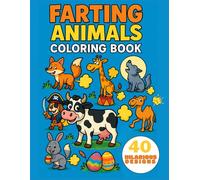 Farting Animals Coloring Book: 40 Hilarious Designs - Big, Bold, Easy, and Stress-Relieving for Kids and Adults