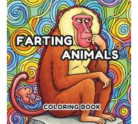 Farting Animals Coloring Book: 44 Funny Detailed Designs Farting Animals for Adults