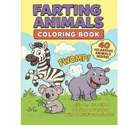 Farting Animals Coloring Book: A hilarious coloring adventure with 40 silly animals, perfect for kids ages 4-10!