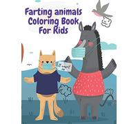Farting Animals Coloring Book For Kids: Crazy Animals With Smile And Clouds Of Farts