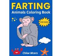 Farting Animals Coloring Book: Funny and Cute Animal Coloring Pages for Boys and Girls Ages 4-8