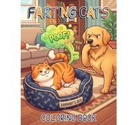 Farting Cats Coloring Book: Cat Butt Coloring, Easy Naughty Cats Coloring Book, Funny Kitty Memes Coloring Pages, Hilarious Cat Design, Cats Lovers, Stress Relief Laughs
