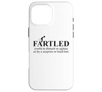 Fartled Farts Men I Love to Fart Dont Scare Me I Fart Easily Carcasa para iPhone 16 Pro MAX