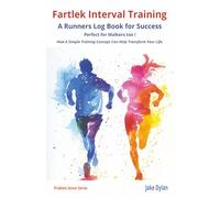 Fartlek Interval Training: A Runners Log Book for Success (Problem Solver Series)