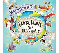 Farts, Fumes, and Other Gases (Where Does It Go?)