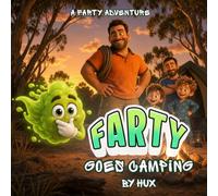Farty goes Camping: A Hilarious Children's Picture Book Adventure (Ages 3-8) (A Farty Adventure)