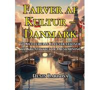 Farver af Kultur - Danmark: 50 Kulturelle Illustrationer til Kreativitet og Afslapning (Cores da Cultura)
