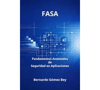 FASA: Fundamentos Avanzados de Seguridad en Aplicaciones
