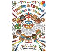 Fasching & Karneval Malbuch für Kinder: Einfache Ausmalbilder für Kreativität und Spaß - Alter 2-6 Jahre