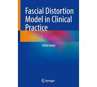 Fascial Distortion Model in Clinical Practice