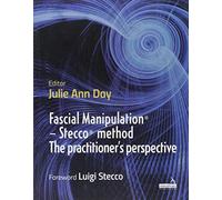 Fascial Manipulation(r) - Stecco(r) Method the Practitioner's Perspective