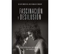 Fascinación y desilusión: 01 (Autoayuda)