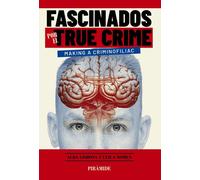 Fascinados por el true crime: Making a criminofiliac (Biblioteca Universitaria)