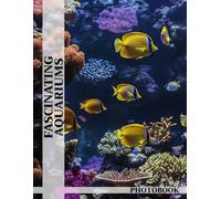 Fascinating Aquariums Photo Book: Aquarium Wonders Captured In Vibrant Images Showcasing Underwater Life For Ocean Enthusiasts To Explore Marine Beauty