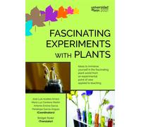 FASCINATING EXPERIMENTS WITH PLANTS | Jose Luis Acebes Arranz