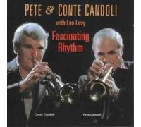 Fascinating Rhythm by Pete and Conte Candoli (2004-11-16)