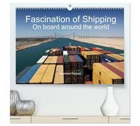 Fascination of Shipping On board around the world (High Quality Premium Wall Calendar 2026 DIN A2 landscape),CALVENDO 12 Month Wall Calendar: The ... worldwide shipping on board of cargo ships.