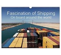 Fascination of Shipping On board around the world (Wall Calendar 2026 DIN A3 landscape), CALVENDO 12 Month Wall Calendar: The calendar shows the worldwide shipping on board of cargo ships.