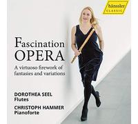 Fascination Opera. Fantaisies et variations pour flûtes sur des airs d'opéras. Seel, Hammer.