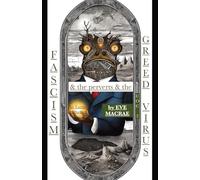 Fascism & the perverts & the Greed Virus: 2 (Call Out Culture)