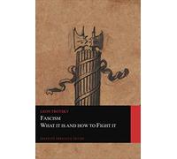 Fascism: What It Is and How to Fight It (Graphyco Annotated Edition)