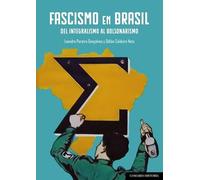 Fascismo en Brasil: Del integralismo al bolsonarismo (COMARES HISTORIA)