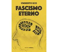 Fascismo eterno (SIN COLECCION)