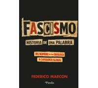 Fascismo: Historia De Una Palabra