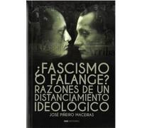 ¿FASCISMO O FALANGE?: Razones de un distanciamiento ideológico (IMPETU/HISTORIA)