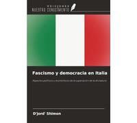 Fascismo y democracia en Italia: Aspectos políticos y económicos de la superación de la dictadura