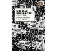 Fascisti. Gli italiani di Mussolini. Il regime degli italiani (Nuovi oscar storia)
