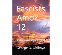 Fascists Amok 12: Songs on saving our world