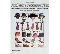 Fashion Accessories: The Complete 20th Century Sourcebook