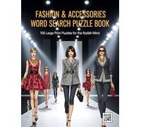 Fashion & Accessories Word Search Puzzle Book: 100 Large Print Puzzles for the Stylish Mind | An Adult Activity Book for Fashion Lovers, Designers, and Students