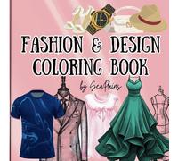Fashion and Design Coloring Book for Kids: A Coloring Book for Creativity with Fashion and Design for Kids 6 Years and Older