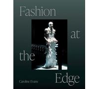 Fashion at the edge: spectacle, modernity and deathliness