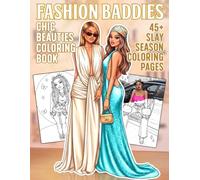 Fashion Baddies Coloring Book: Trendy Girl Coloring Pages Featuring Chic Everyday Looks, Modern Style and Confident Fashion Inspired Designs for Teens and Adults to Relax