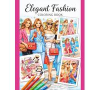Fashion Beauty Coloring Book Chic Women, Stylish Outfits & Luxury Fashion Designs / Elegant Fashion Coloring Book: Beautiful Fashion Models, Luxury ... Stylish Outfits, Luxury Fashion & Beauty De