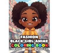 Fashion Black Girl Anime Coloring For Kid Book Age 3-8: 51 Fun and Adorable Fashion Black Girl Anime Illustrations for boys and girls