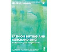 Fashion Buying and Merchandising: The Fashion Buyer in a Digital Society (Mastering Fashion Management)