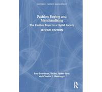 Fashion Buying and Merchandising: The Fashion Buyer in a Digital Society (Mastering Fashion Management)