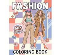 Fashion Coloring Book: A Sweet Collection Of Modern Outfit Pages For Girls And Teens To Enjoy Imagination, Calm, And Creative Happiness