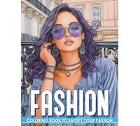 Fashion Coloring Book: Beautiful Women, Chic Outfits, and Relaxing Designs for Stress Relief