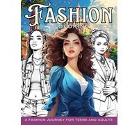Fashion Coloring Book for Adults: 45 Chic Outfits to Style with Elegant Designs for Creativity, Self-Care and Relaxation
