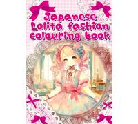 Fashion Coloring Book for Girls Ages 6-12: Patterns that stimulate creativity and fantasy world discovery. (Japanese Lolita fashion colouring book)