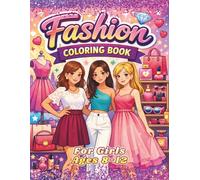 Fashion Coloring Book For Girls Ages 8-12: 50 Illustrations To Color As You Wish